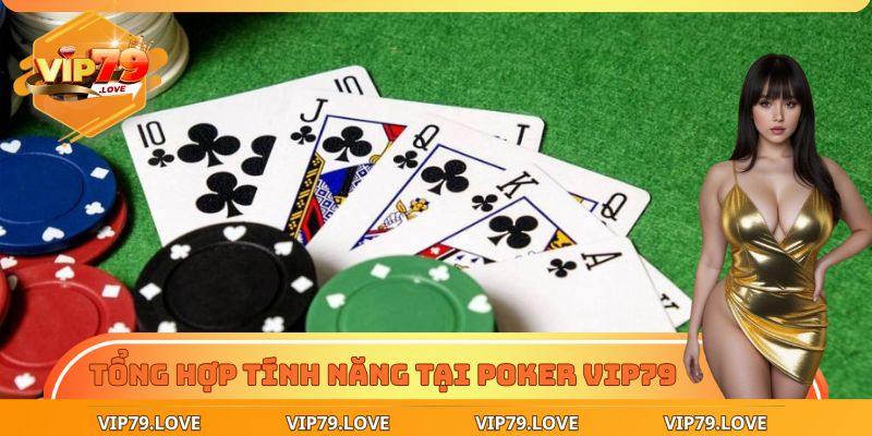 Các tính năng hot có mặt tại game poker