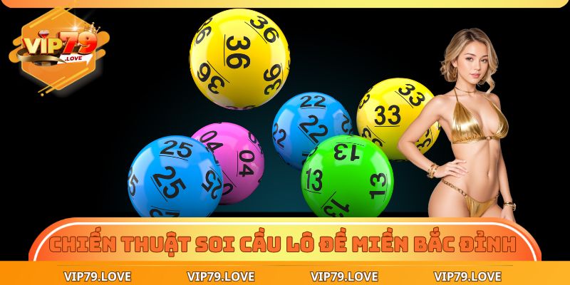 Thắng Đậm Lô Đề Miền Bắc Với 3+ Mẹo Soi Cầu Đẳng Cấp 3 Chiến thuật soi cầu lô đề miền Bắc đỉnh