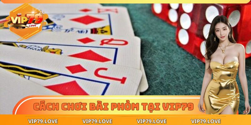 Bài Phỏm - Không Nắm 4 Thủ Thuật Sau Khi Chơi Sẽ “Ngỏm” 2 Quy tắc chơi bài phỏm cơ bản từ A - Z